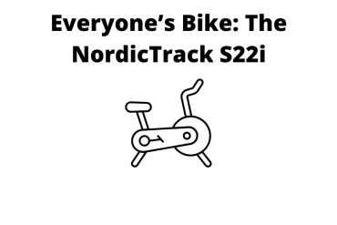 Everyone’s Bike The NordicTrack S22i