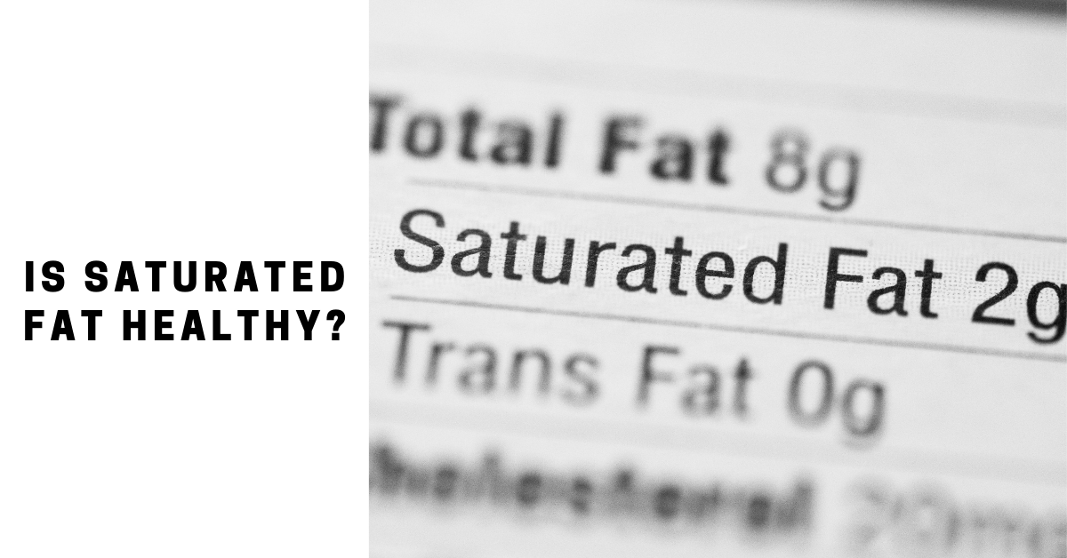 Is saturated fat healthy