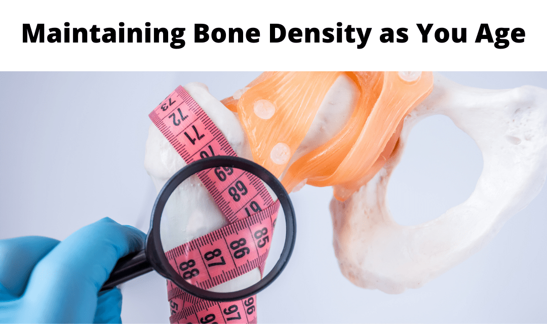 Maintaining Bone Density as You Age